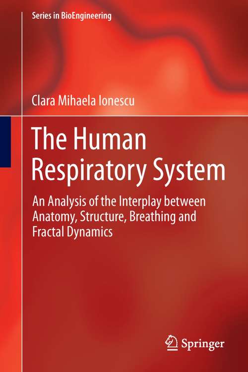 Book cover of The Human Respiratory System: An Analysis of the Interplay between Anatomical Structure and Breathing Dynamics
