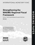 Strengthening the WAEMU Regional Fiscal Framework (Imf Working Papers)