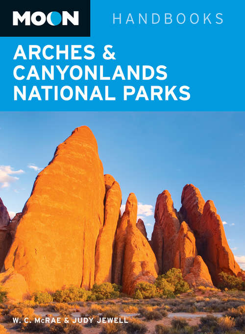 Book cover of Moon Arches & Canyonlands National Parks