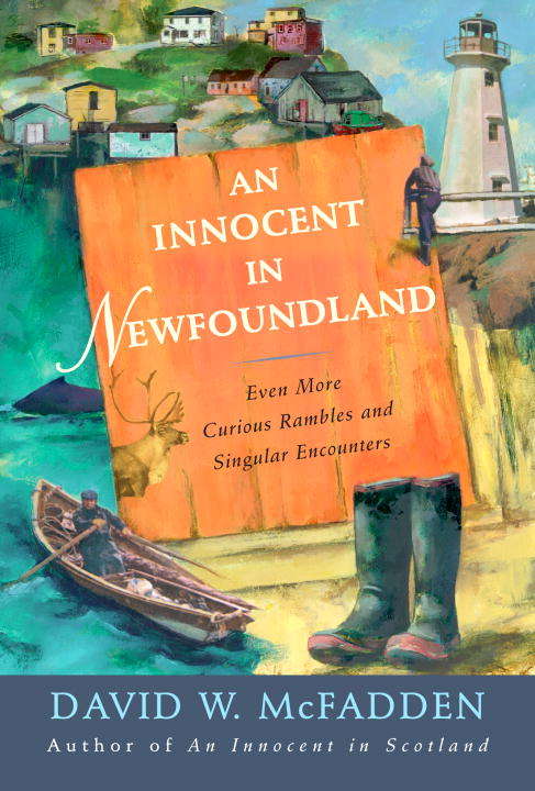 Book cover of An Innocent in Newfoundland: Even More Curious Rambles and Singular Encounters