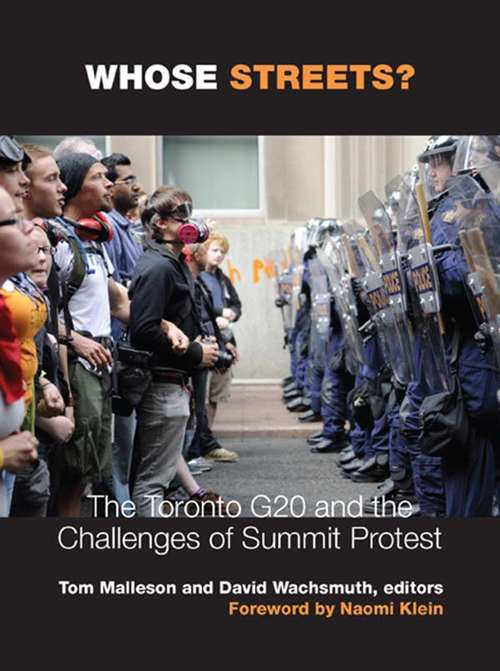 Book cover of Whose Streets?: The Toronto G20 and the Challenges of Summit Protest