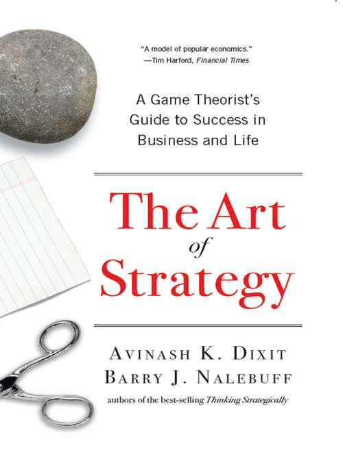 Book cover of The Art of Strategy: A Game Theorist's Guide to Success in Business and Life