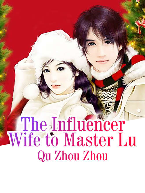 Book cover of The Influencer Wife to Master Lu: Volume 2 (Volume 2 #2)