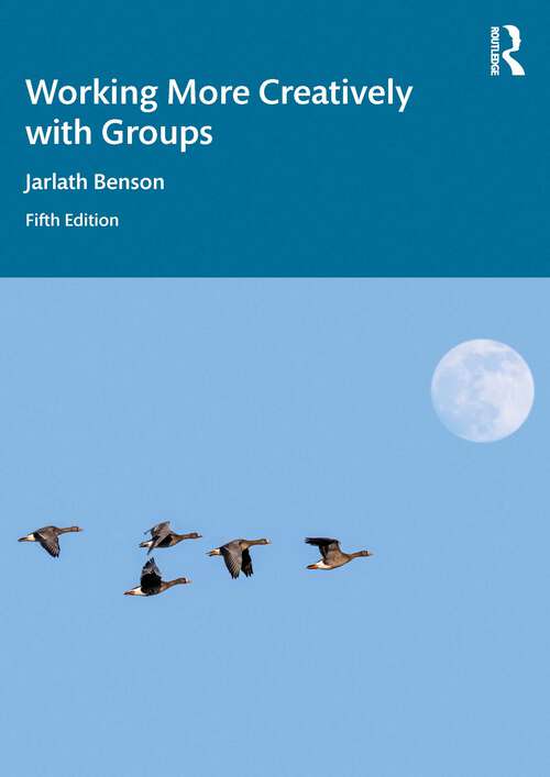 Book cover of Working More Creatively with Groups (5)