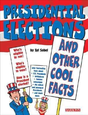 Book cover of Presidential Elections and Other Cool Facts (2nd edition)