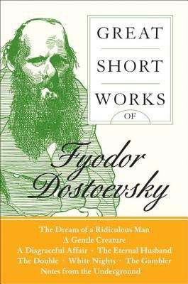 Book cover of Great Short Works of Fyodor Dostoevsky