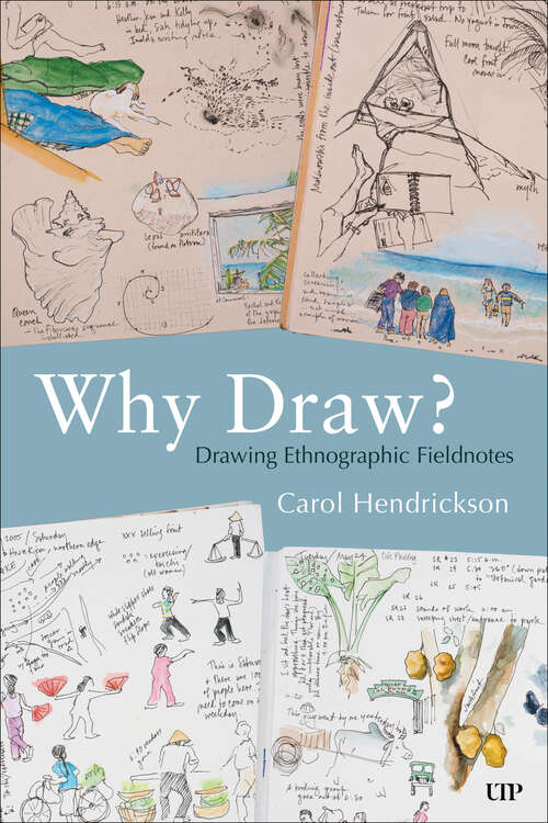 Book cover of Why Draw?: Drawing Ethnographic Fieldnotes