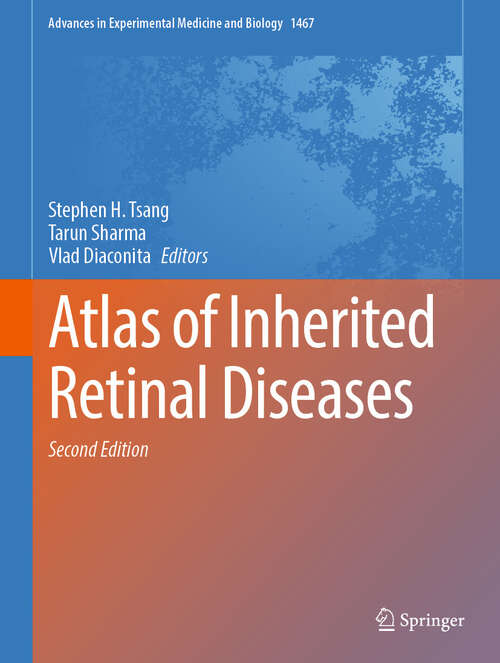 Book cover of Atlas of Inherited Retinal Diseases (Second Edition 2025) (Advances in Experimental Medicine and Biology #1467)