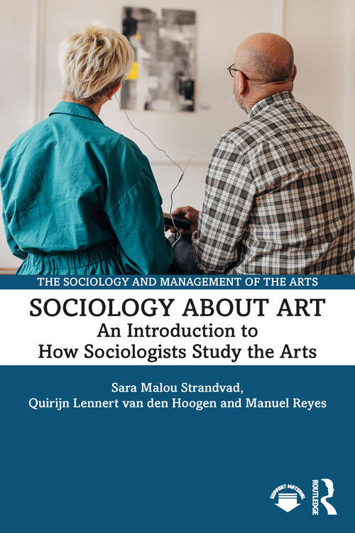 Book cover of Sociology about Art: An Introduction to How Sociologists Study the Arts (The Sociology and Management of the Arts)