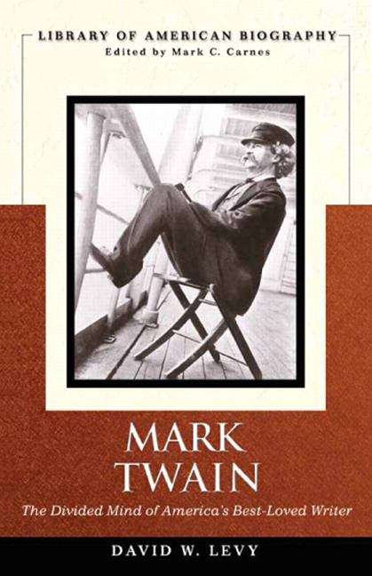 Book cover of Mark Twain: The Divided Mind of America's Best Loved Writer