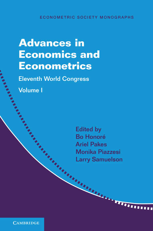 Book cover of Advances in Economics and Econometrics: Eleventh World Congress (Econometric Society Monographs #58)