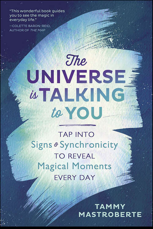 Book cover of The Universe is Talking to You: Tap into Signs & Synchronicity to Reveal Magical Moments Every Day