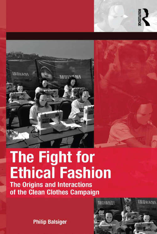 Book cover of The Fight for Ethical Fashion: The Origins and Interactions of the Clean Clothes Campaign (The Mobilization Series on Social Movements, Protest, and Culture)