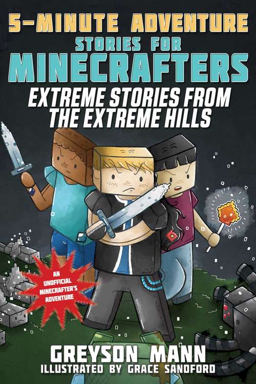 Book cover of Extreme Stories from the Extreme Hills: 5-Minute Adventure Stories for Minecrafters (5-Minute Stories for Minecrafters #1)