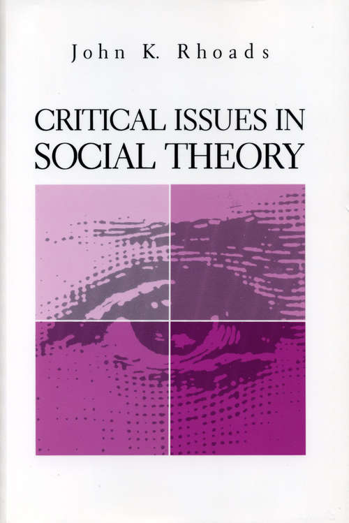 Critical Issues in Social Theory (G - Reference, Information and Interdisciplinary Subjects)