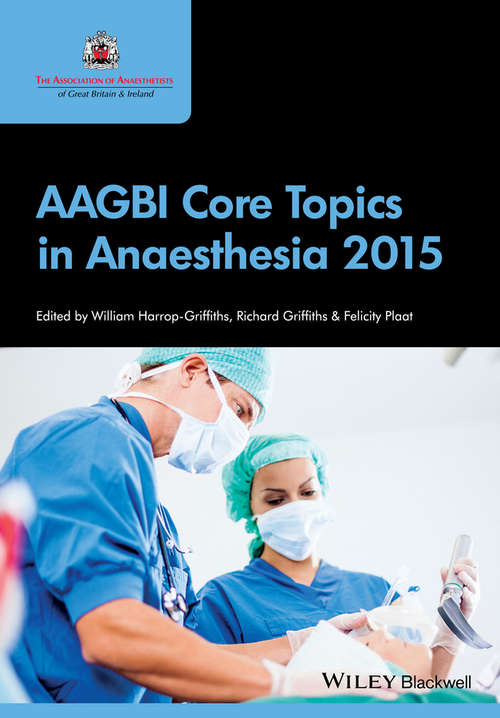 Book cover of AAGBI Core Topics in Anaesthesia 2015