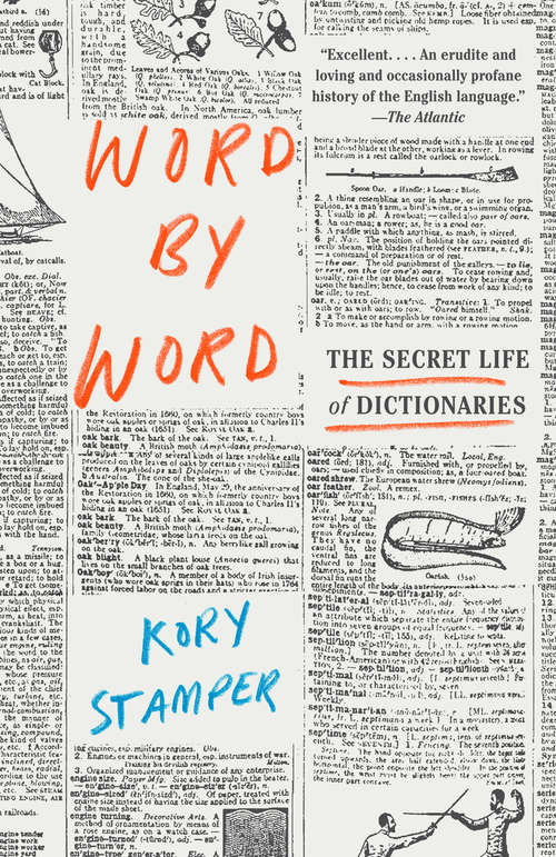 Book cover of Word by Word: The Secret Life of Dictionaries