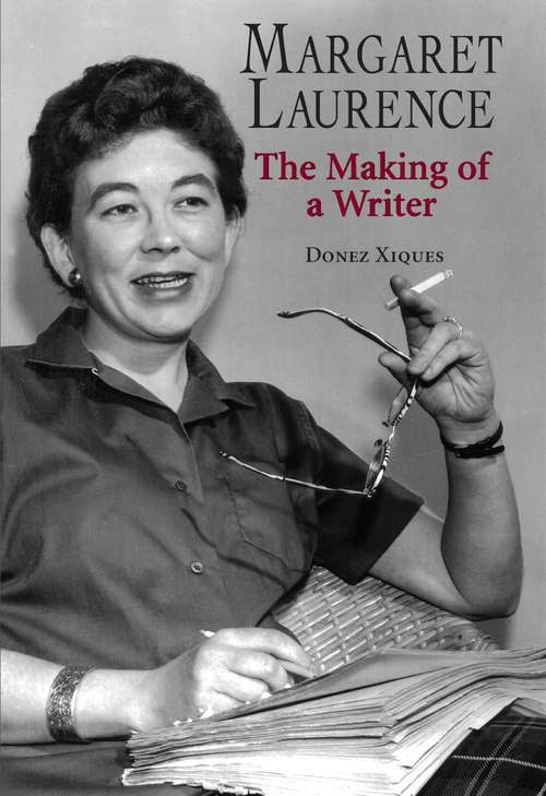 Book cover of Margaret Laurence: The Making of a Writer
