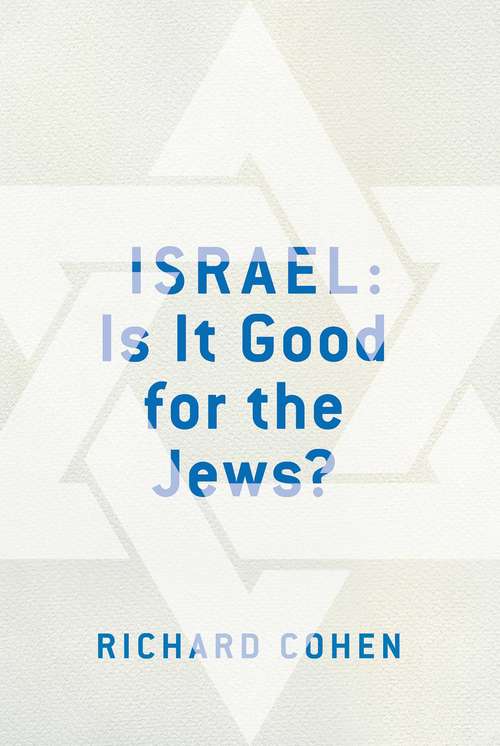 Book cover of Israel: Is It Good for the Jews?