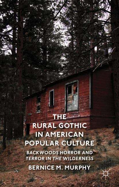 Book cover of The Rural Gothic in American Popular Culture