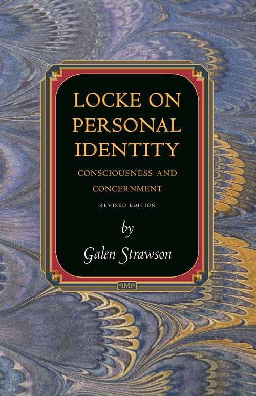 Book cover of Locke on Personal Identity: Consciousness and Concernment - Updated Edition (Princeton Monographs in Philosophy #42)