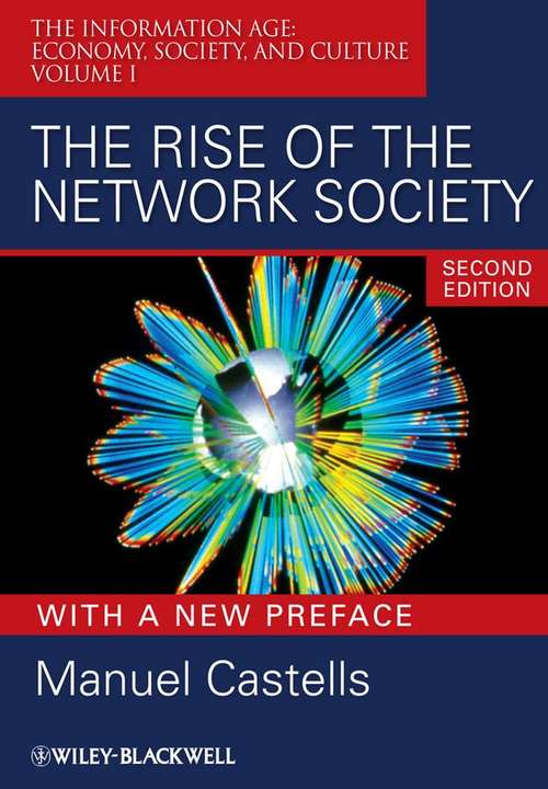 Book cover of The Rise of the Network Society: Economy, Society, and Culture (2nd edition)