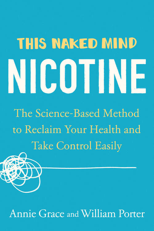 Book cover of This Naked Mind: The Science-Based Method to Reclaim Your Health and Take Control Easily