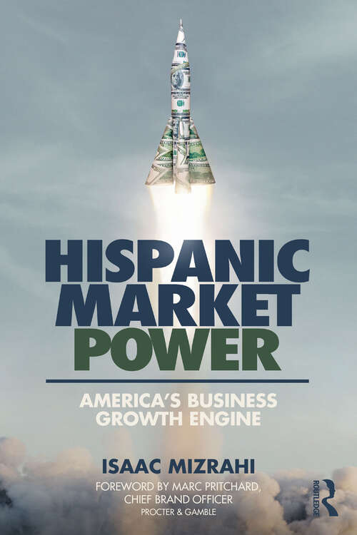 Book cover of Hispanic Market Power: America’s Business Growth Engine