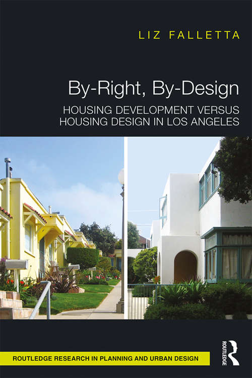 Book cover of By-Right, By-Design: Housing Development versus Housing Design in Los Angeles