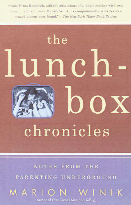 Book cover of The Lunch-Box Chronicles: Notes From the Parenting Underground