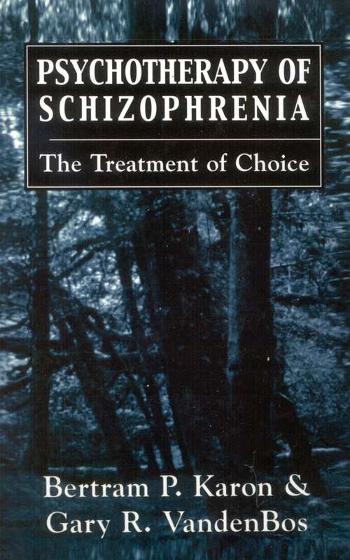 Book cover of Psychotherapy of Schizophrenia: The Treatment of Choice