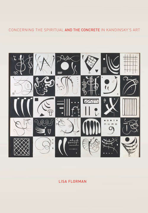 Book cover of Concerning the Spiritual and the Concrete in Kandinsky's Art