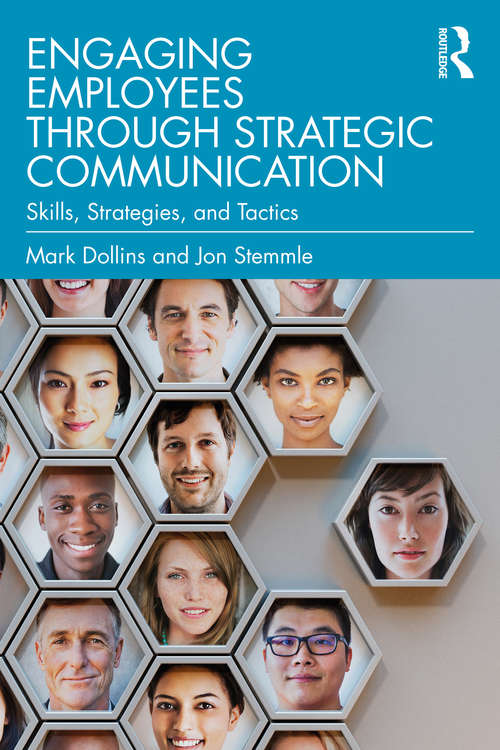 Book cover of Engaging Employees through Strategic Communication: Skills, Strategies, and Tactics