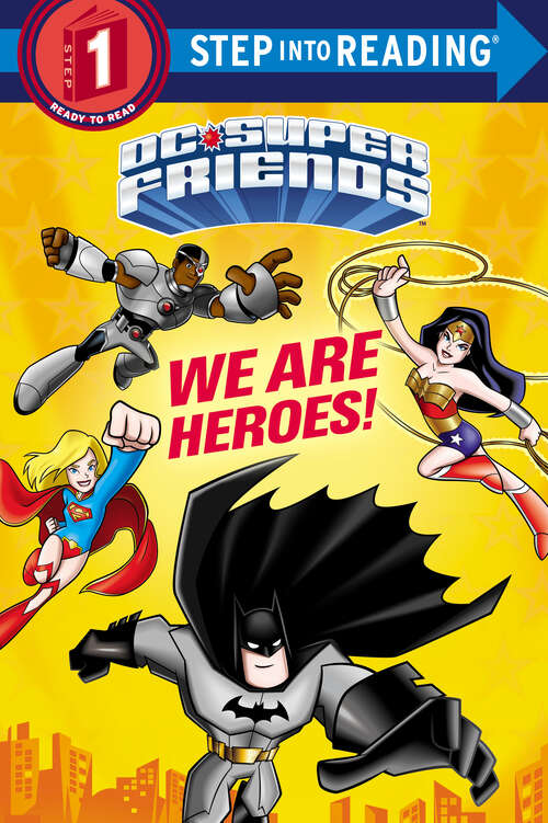Book cover of We Are Heroes! (Step into Reading)