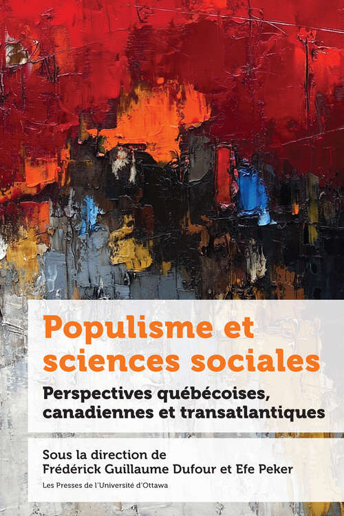 Book cover of Populisme et sciences sociales: Perspectives québécoises, canadiennes et transatlantiques (Politique et politiques publiques)