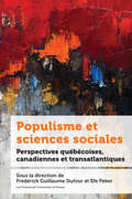 Populisme et sciences sociales: Perspectives québécoises, canadiennes et transatlantiques (Politique et politiques publiques)