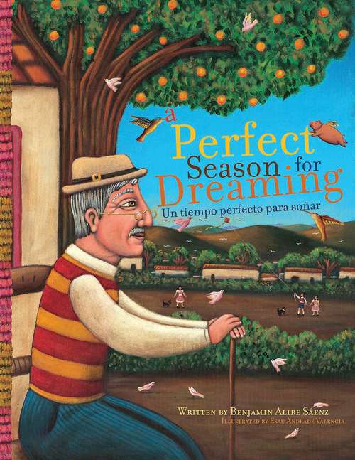 Book cover of A Perfect Season for Dreaming/Un tiempo perfecto para soñar (Into Reading, Read Aloud Module 3 #3)