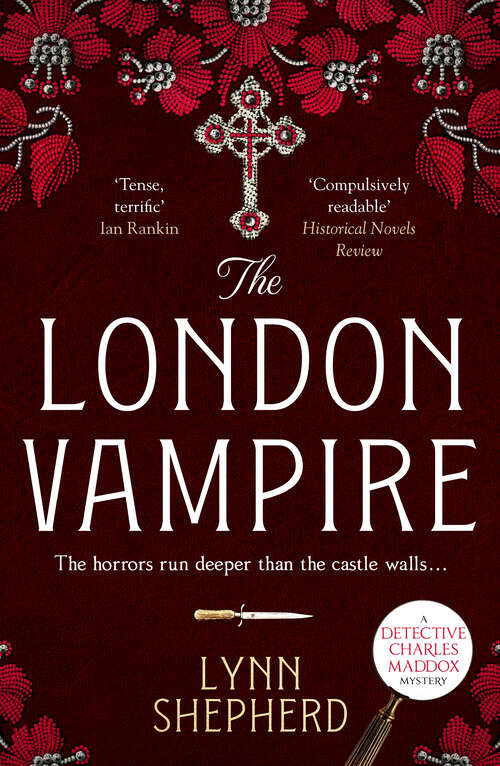 Book cover of The London Vampire: A pulse-racing, intensely dark historical crime novel (Detective Charles Maddox)