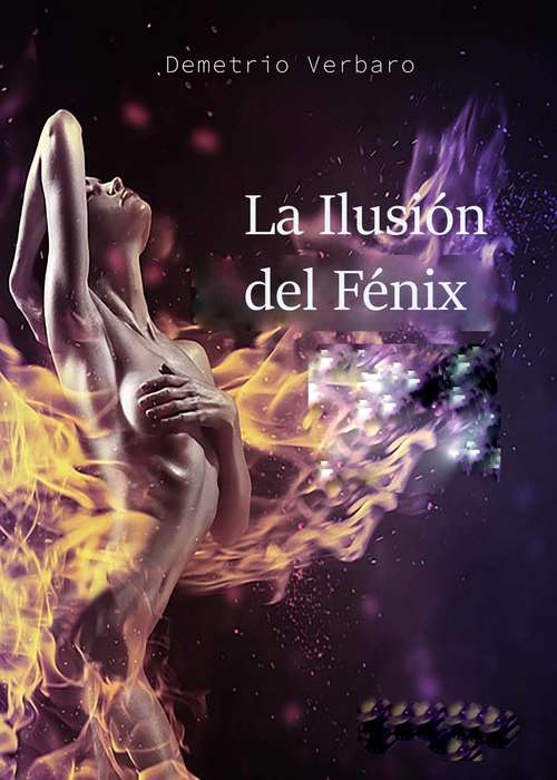 Book cover of La Ilusión del Fénix