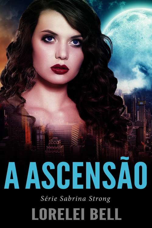 Book cover of Série Sabrina Strong - A Ascensão