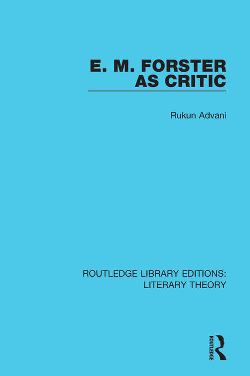 Book cover of E. M. Forster as Critic (Routledge Library Editions: Literary Theory #3)