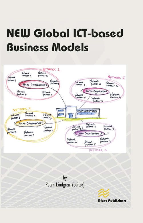 Book cover of New Global Ict-Based Business Models (River Publishers Series In Multi Business Model Innovation, Technologies And Sustainable Business Ser.)