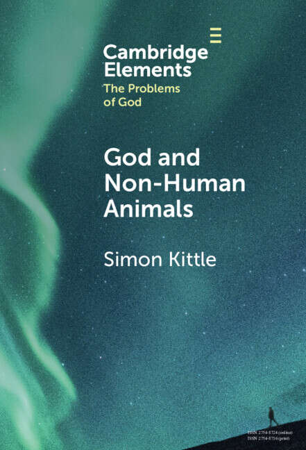 Book cover of God and Non-Human Animals (Elements in the Problems of God)