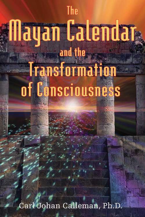 Book cover of The Mayan Calendar and the Transformation of Consciousness