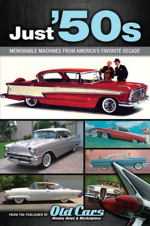Just '50s: Memorable Machines From America's Favorite Decade