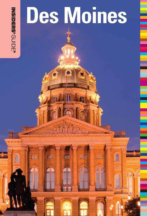 Book cover of Insiders' Guide® to Des Moines (1st Edition) (Insiders' Guide Series)