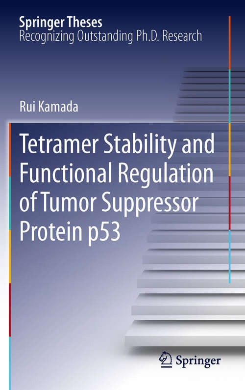 Book cover of Tetramer Stability and Functional Regulation of Tumor Suppressor Protein p53
