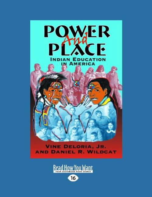 Book cover of Power And Place: Indian Education In America