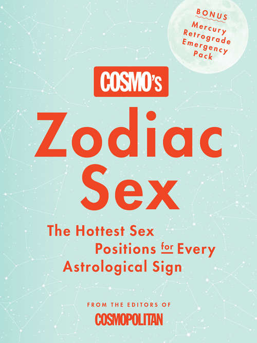 Book cover of Cosmo's Zodiac Sex: The Hottest Sex Positions for Every Astrological Sign