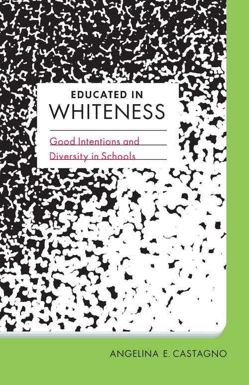 Book cover of Educated in Whiteness